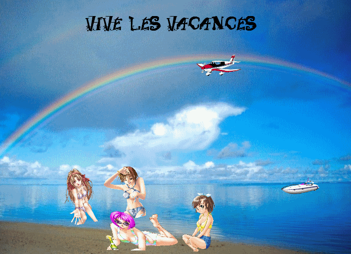 vive les vacances lol